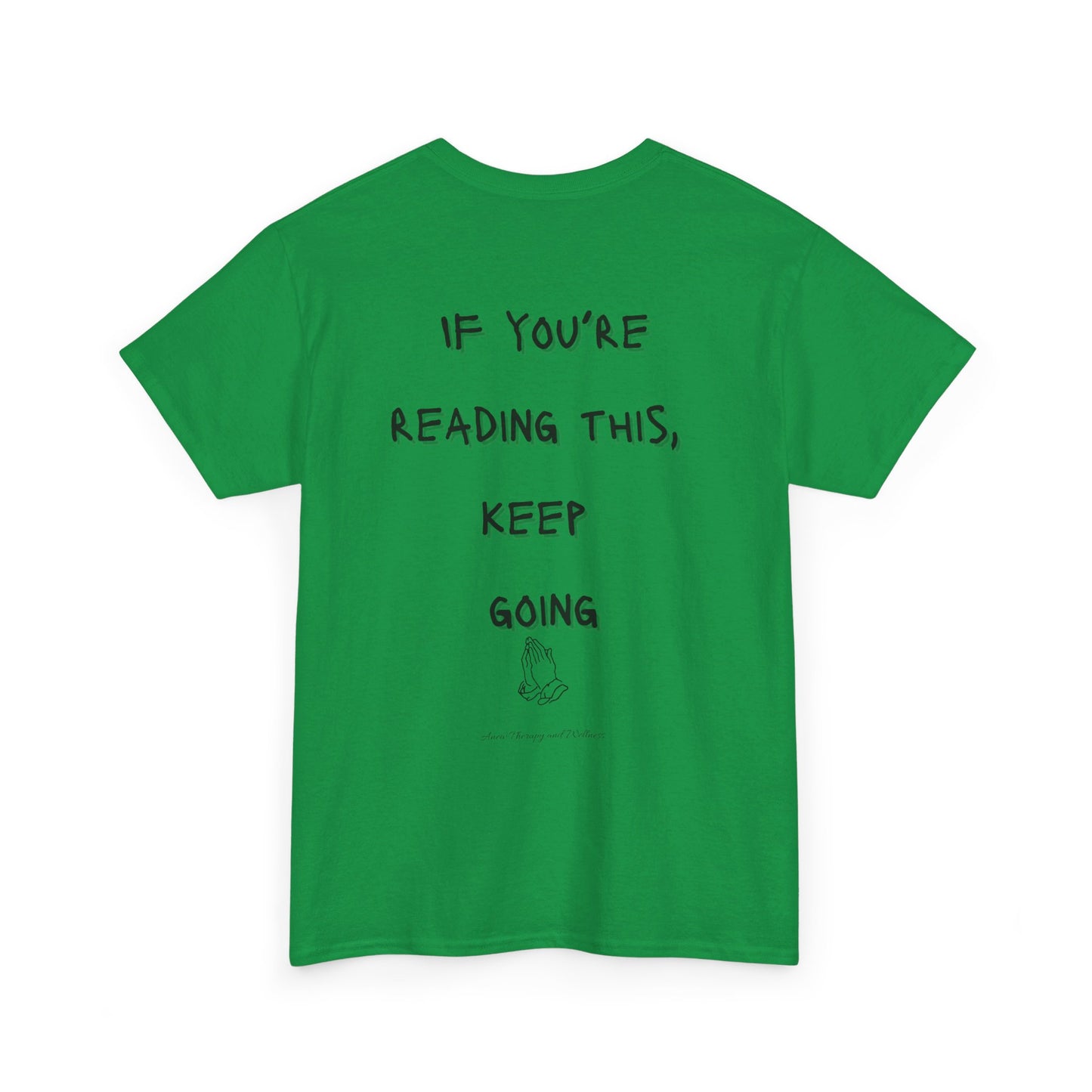 If You're Reading This, Keep Going Unisex Heavy Cotton Tee