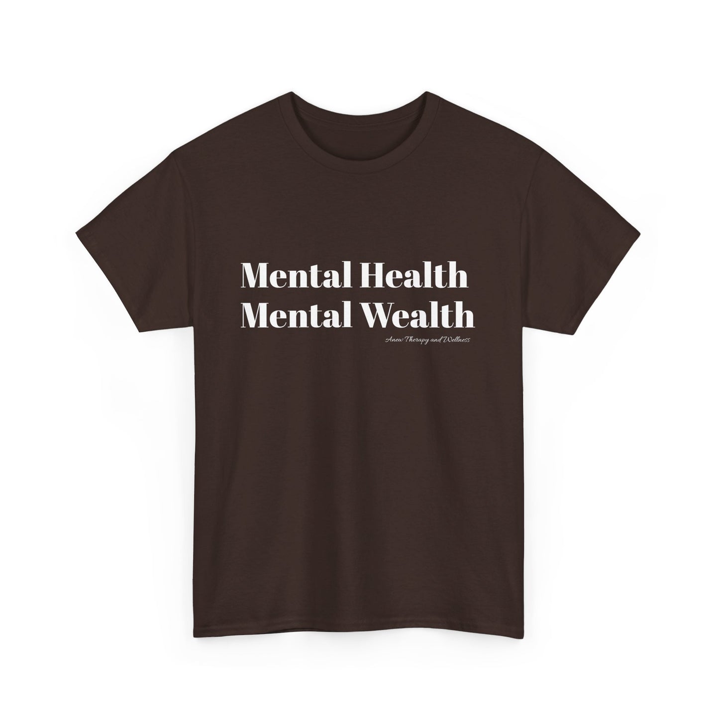 Mental Health, Mental Wealth White Text Unisex Heavy Cotton Tee
