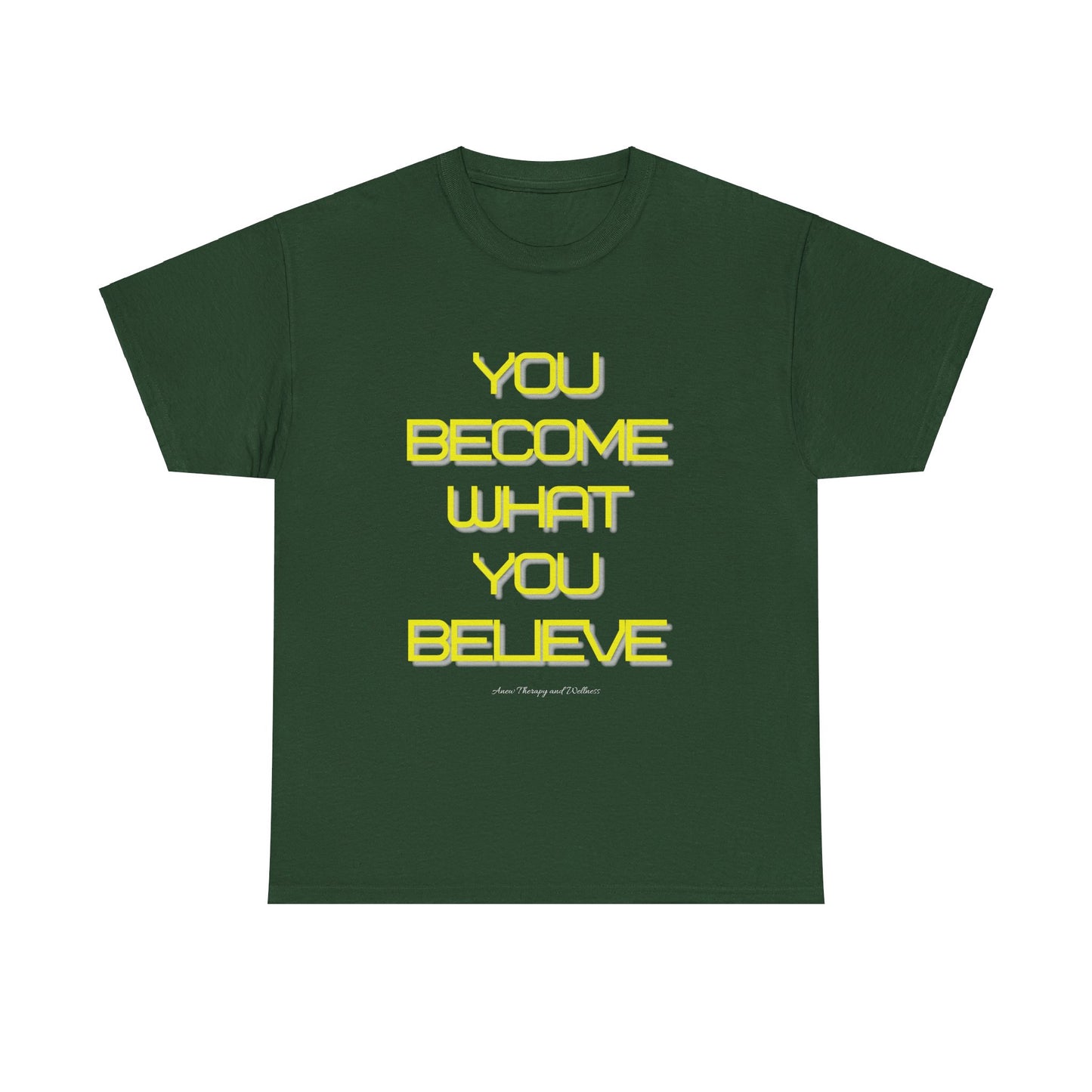 You Become What You Believe Unisex Heavy Cotton Tee