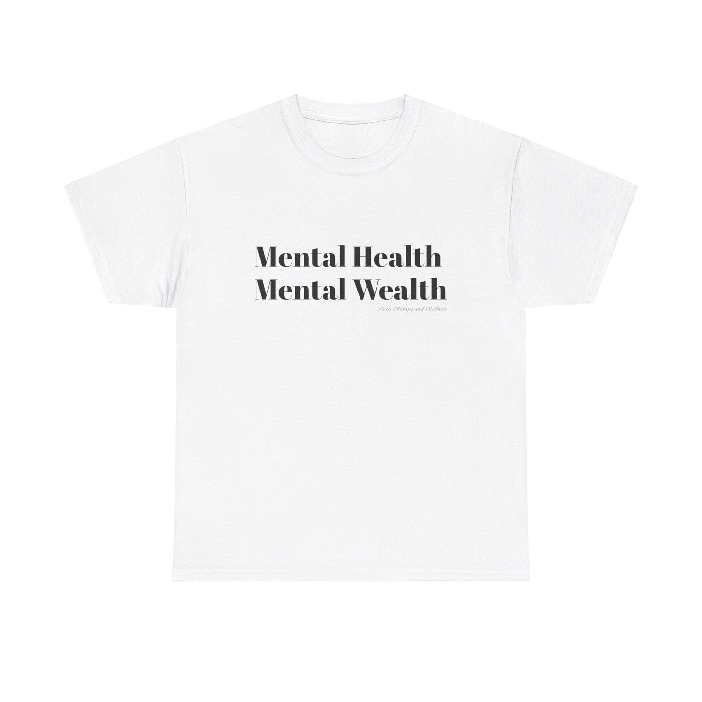 Mental Health, Mental Wealth Black Text Unisex Heavy Cotton Tee