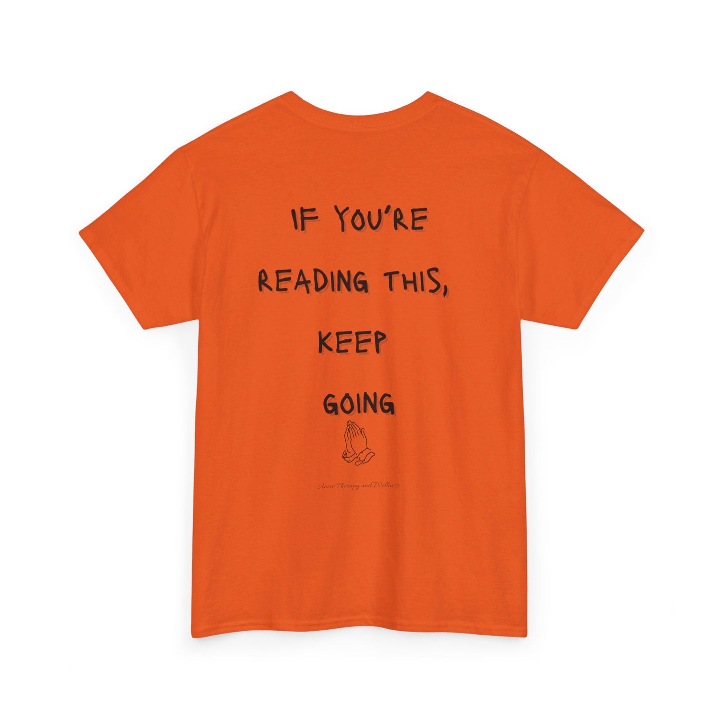 If You're Reading This, Keep Going Unisex Heavy Cotton Tee