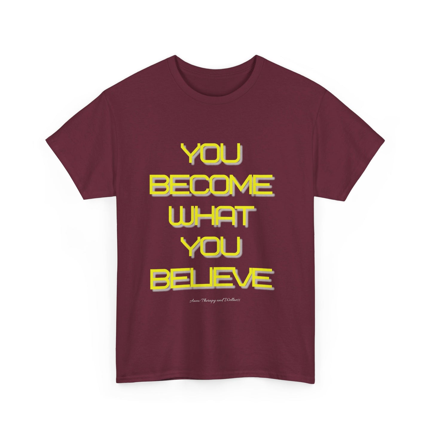 You Become What You Believe Unisex Heavy Cotton Tee