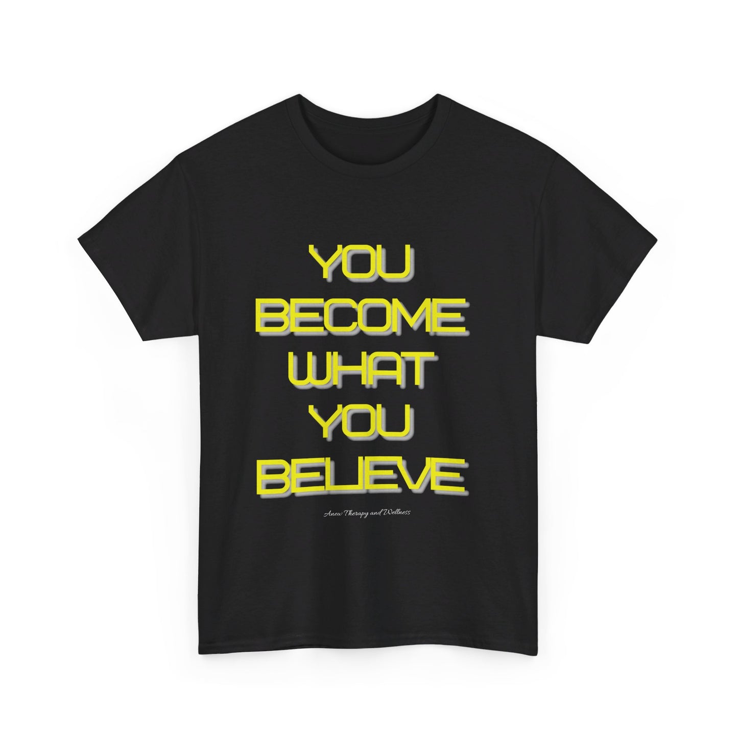 You Become What You Believe Unisex Heavy Cotton Tee