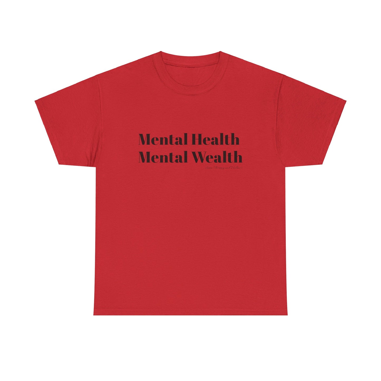 Mental Health, Mental Wealth Black Text Unisex Heavy Cotton Tee