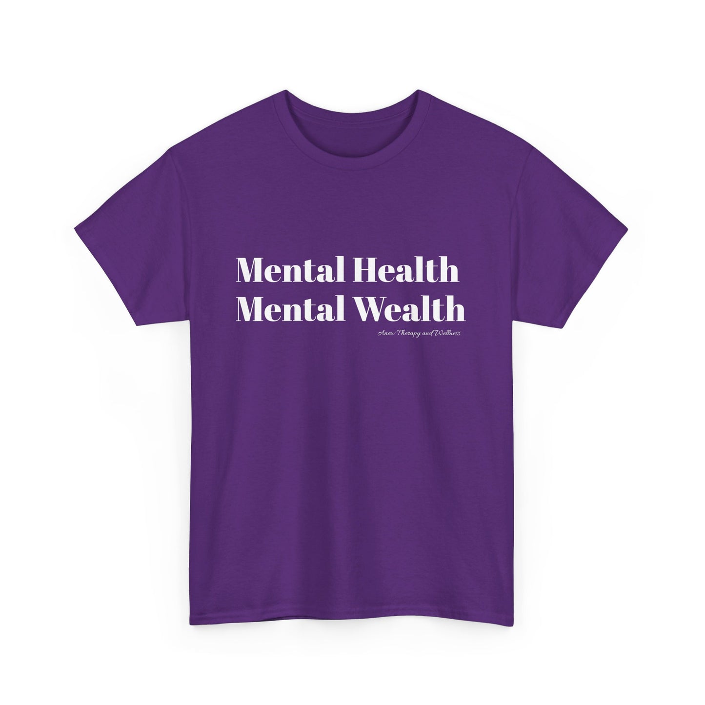 Mental Health, Mental Wealth White Text Unisex Heavy Cotton Tee