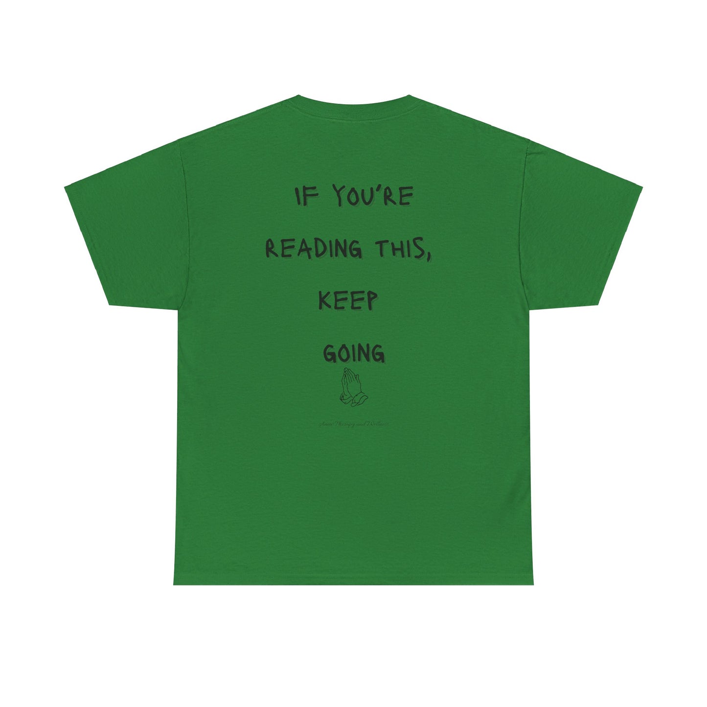 If You're Reading This, Keep Going Unisex Heavy Cotton Tee