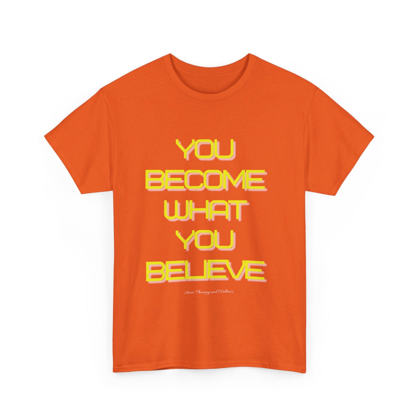 You Become What You Believe Unisex Heavy Cotton Tee