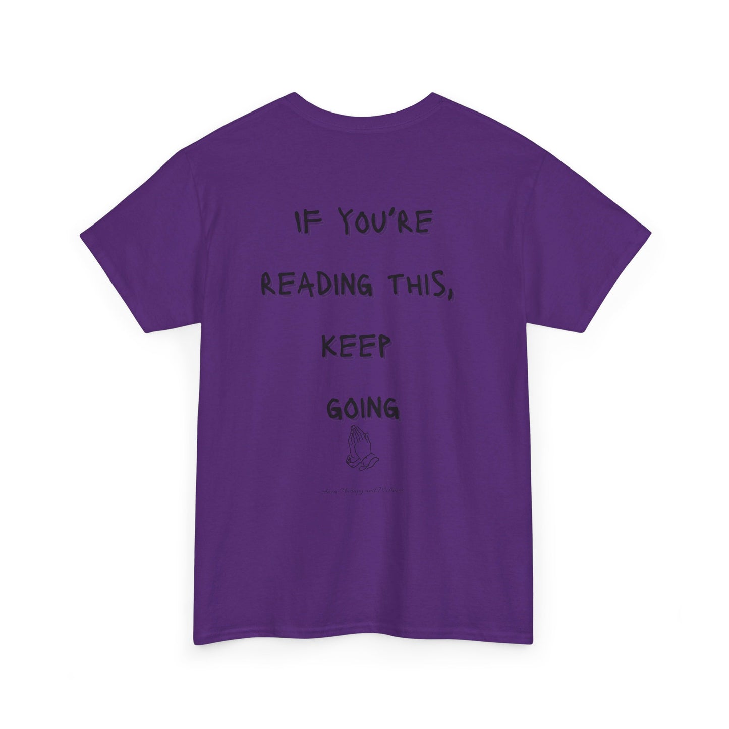 If You're Reading This, Keep Going Unisex Heavy Cotton Tee