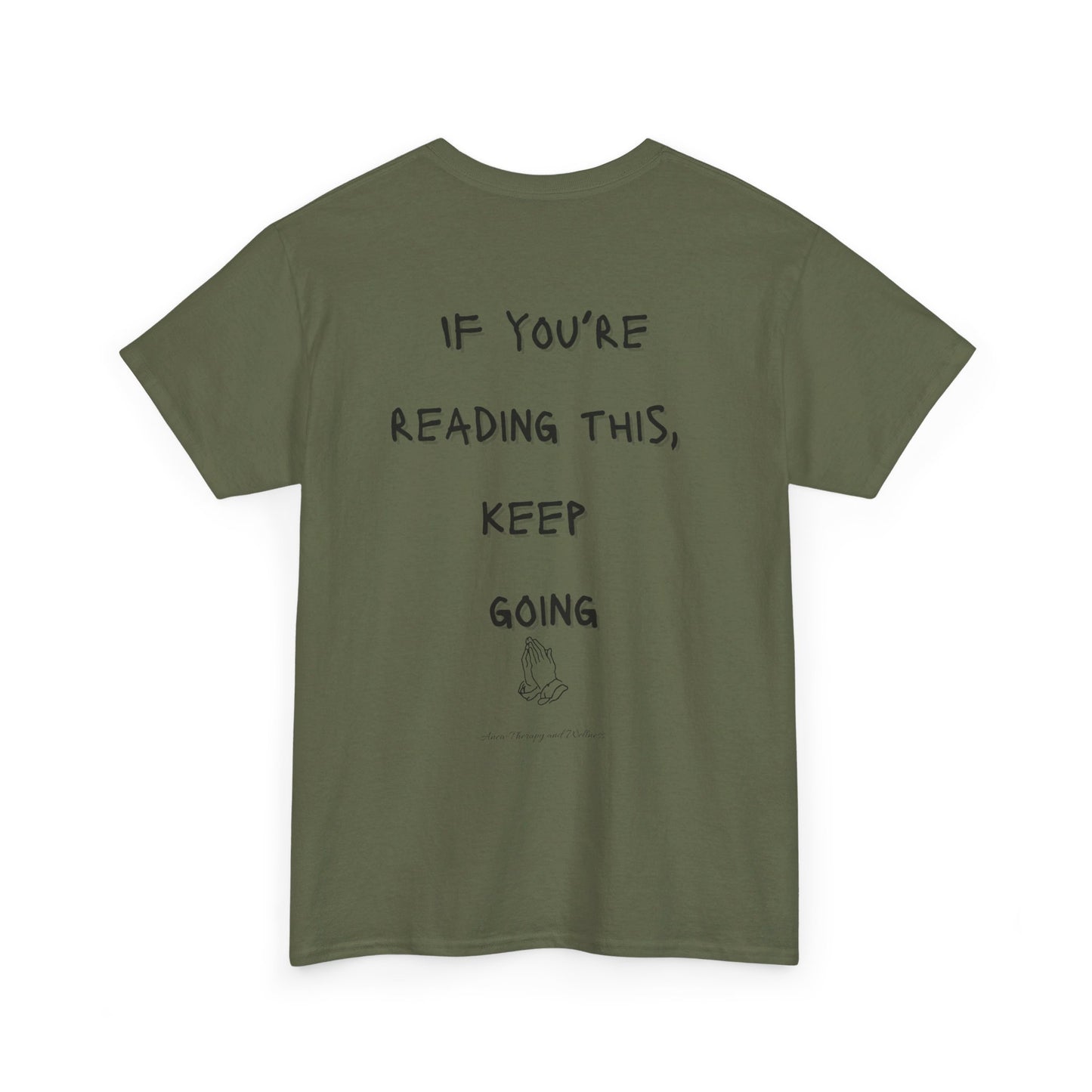 If You're Reading This, Keep Going Unisex Heavy Cotton Tee