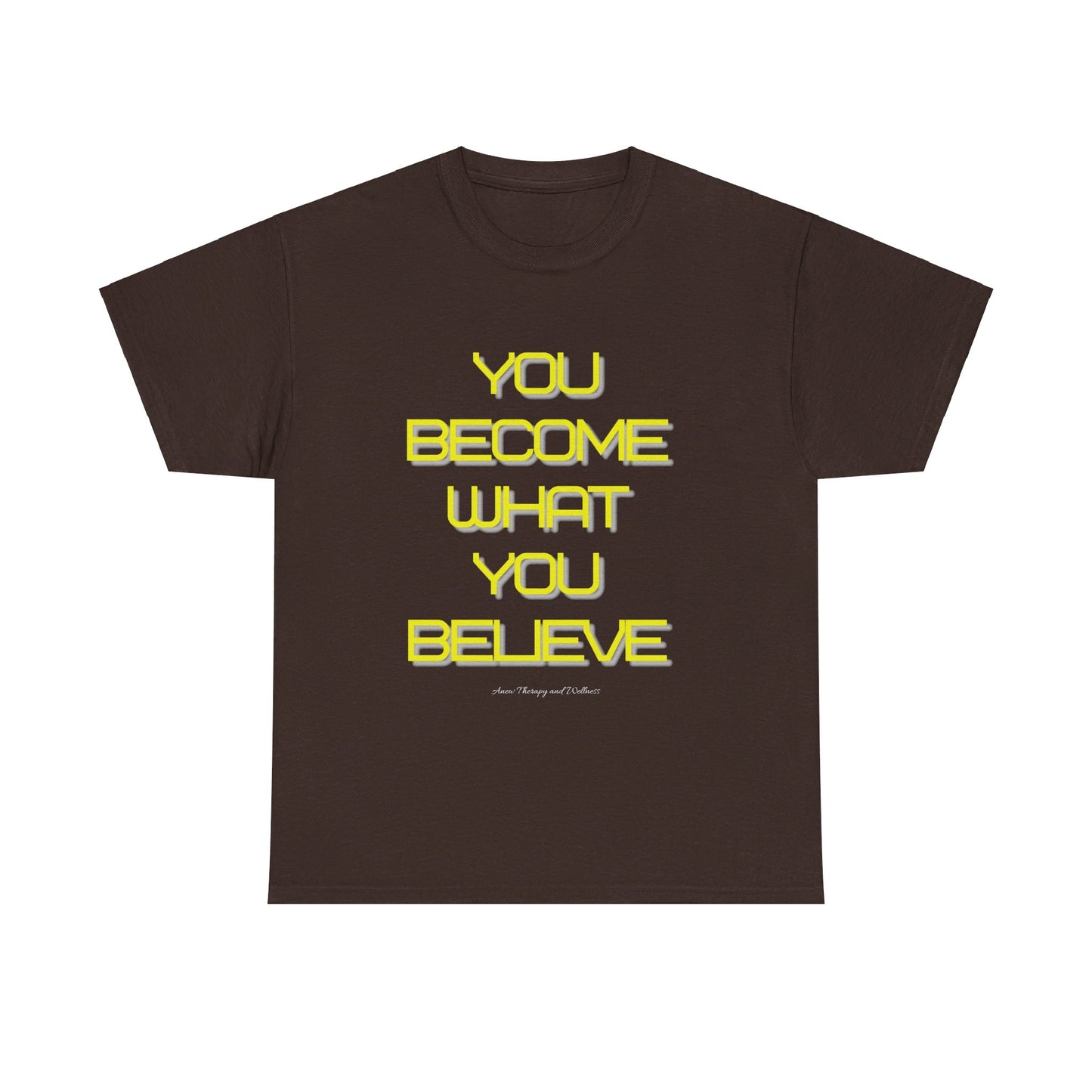 You Become What You Believe Unisex Heavy Cotton Tee
