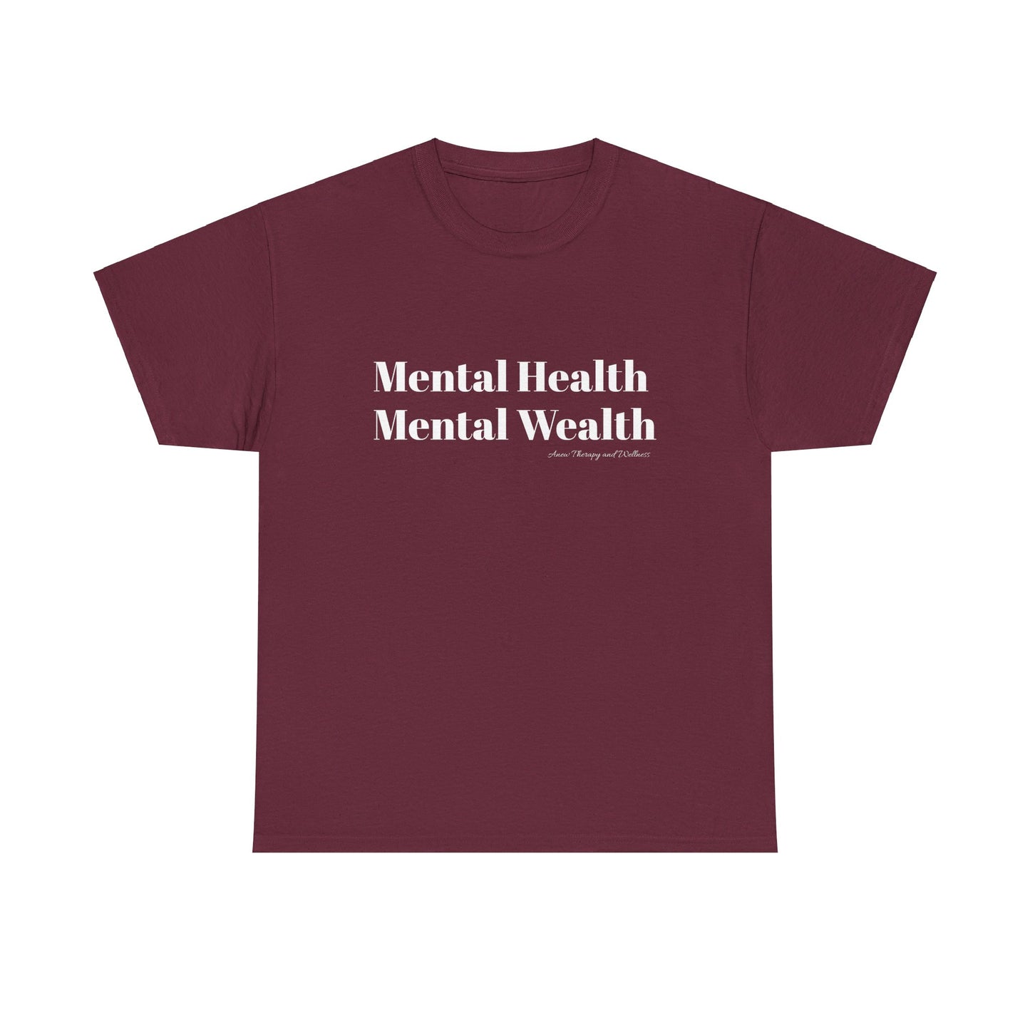 Mental Health, Mental Wealth White Text Unisex Heavy Cotton Tee