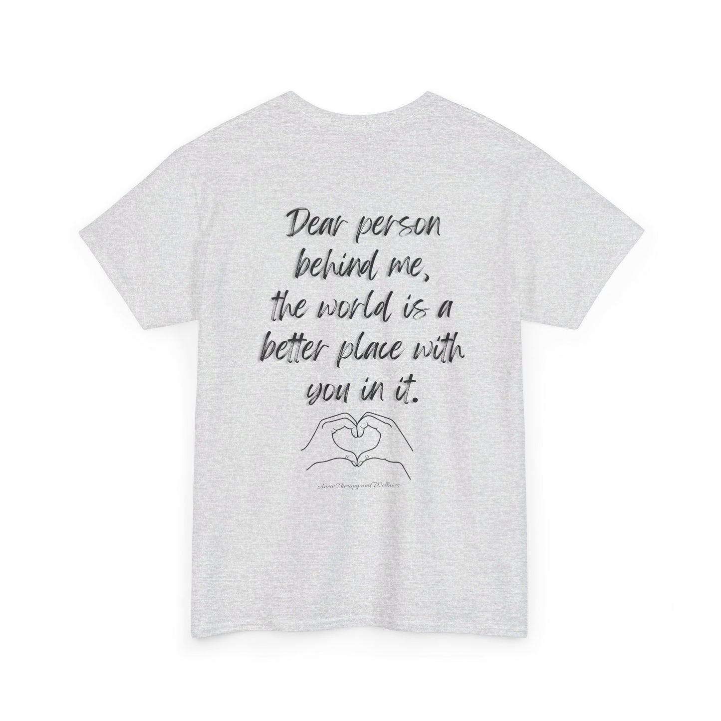 Dear Person Behind Me Unisex Heavy Cotton Tee