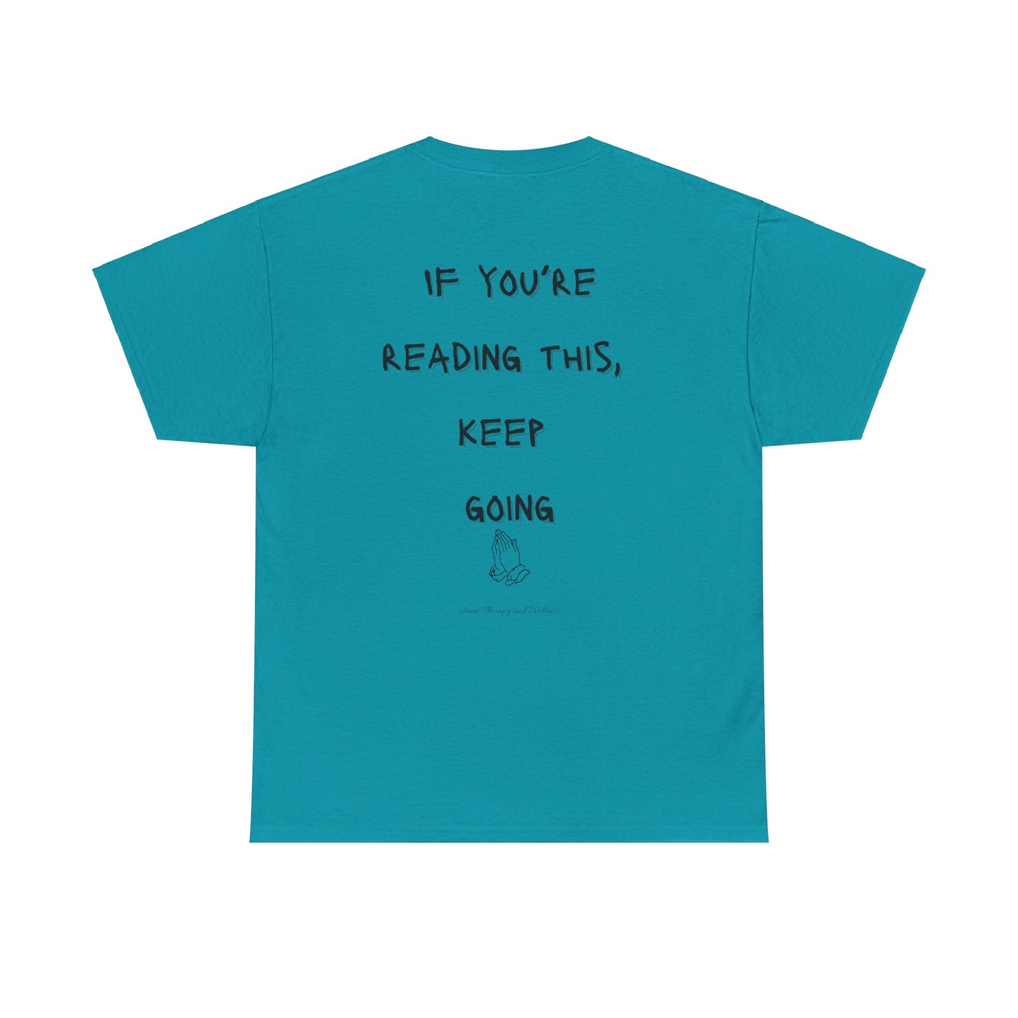 If You're Reading This, Keep Going Unisex Heavy Cotton Tee