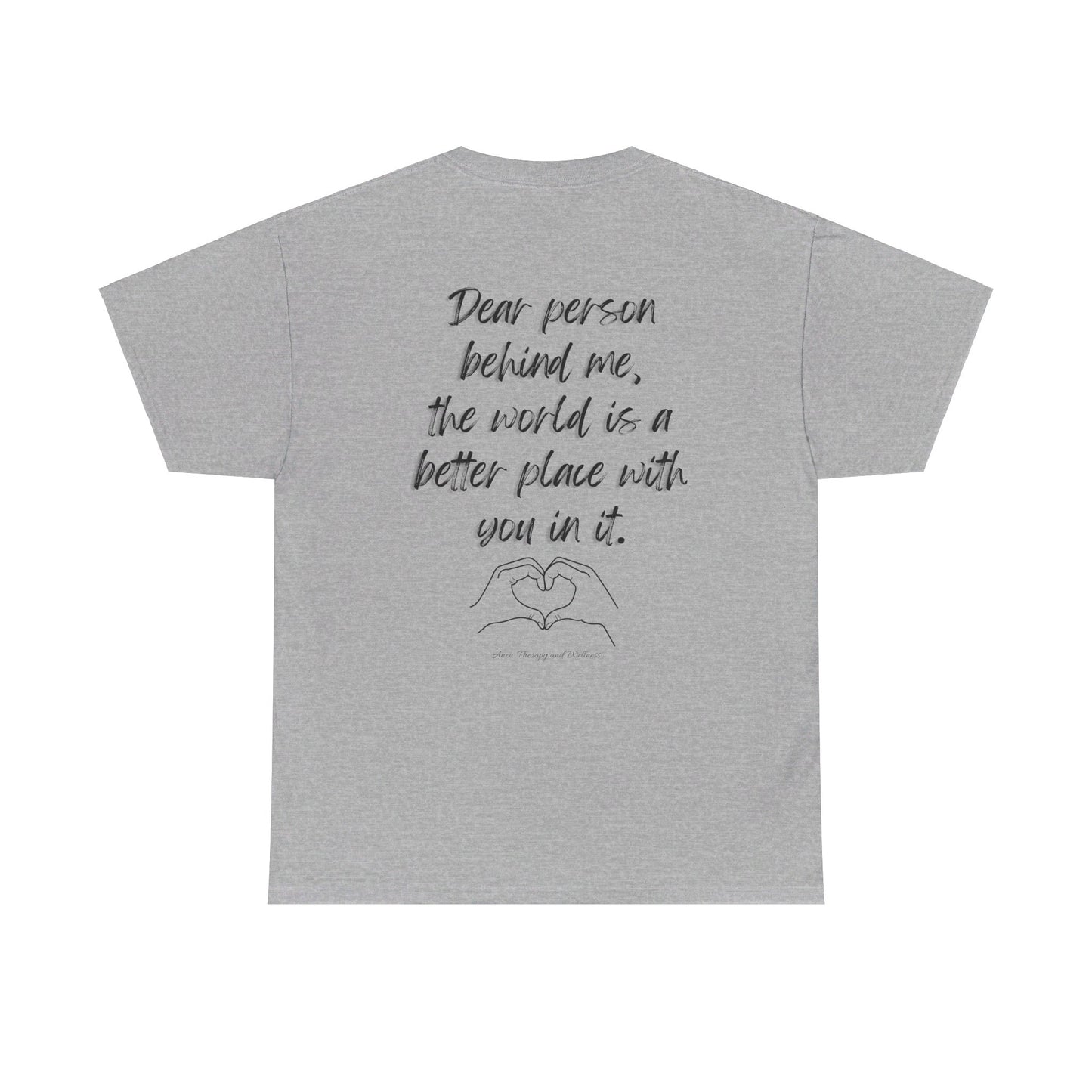 Dear Person Behind Me Unisex Heavy Cotton Tee