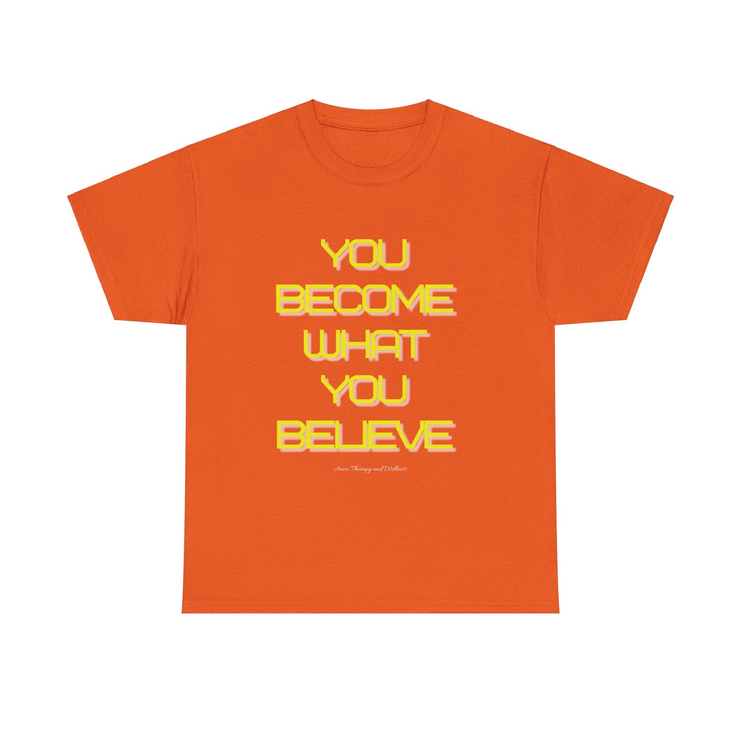 You Become What You Believe Unisex Heavy Cotton Tee