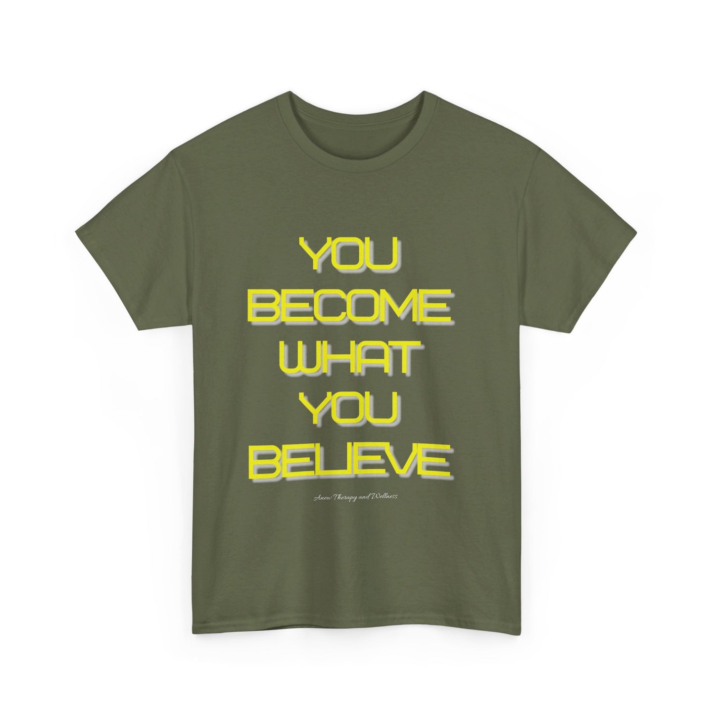 You Become What You Believe Unisex Heavy Cotton Tee