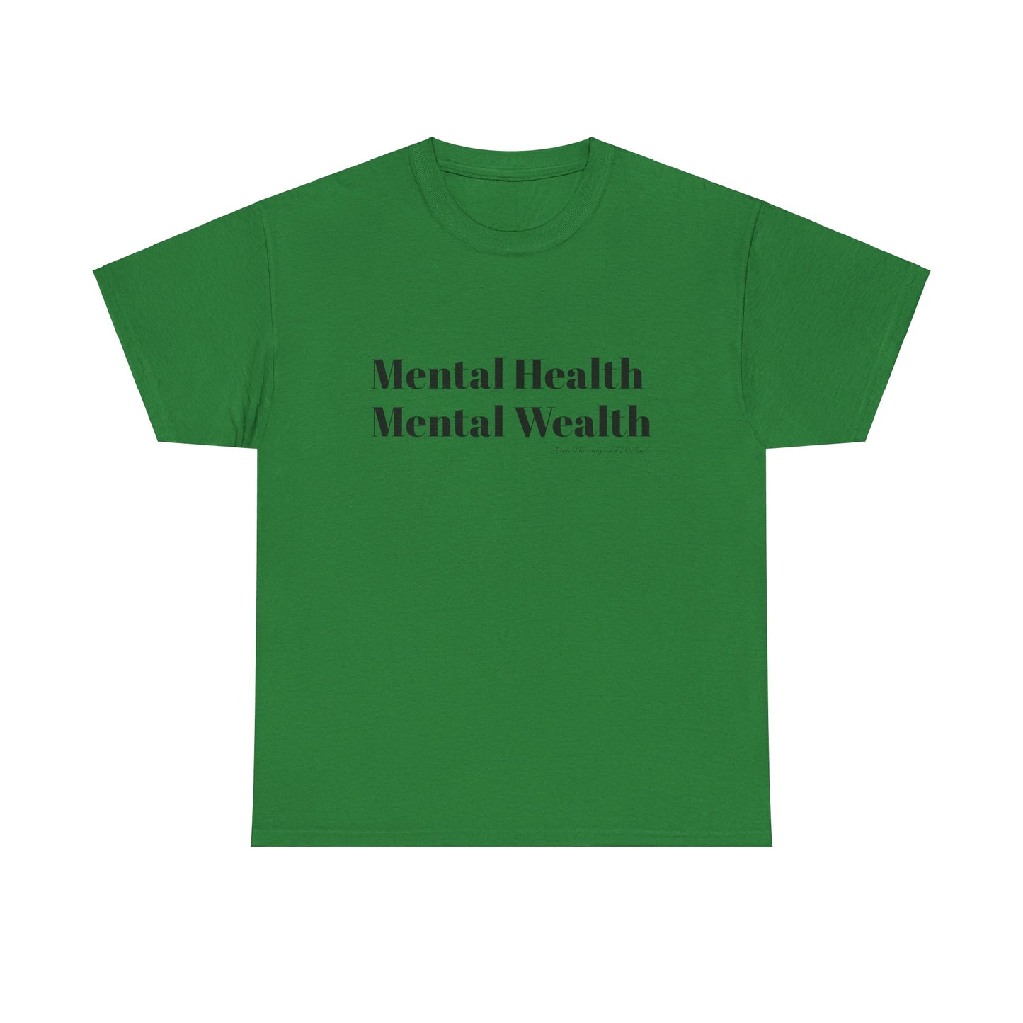 Mental Health, Mental Wealth Black Text Unisex Heavy Cotton Tee