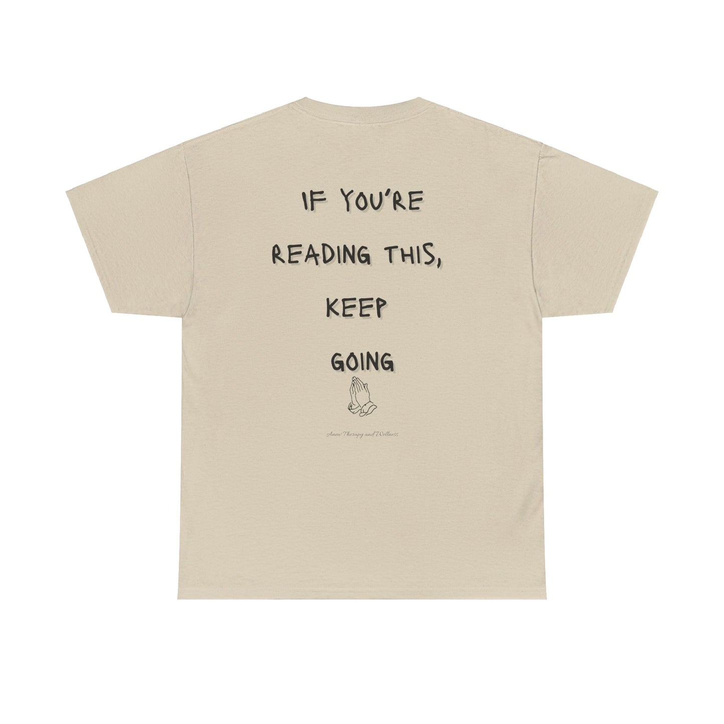 If You're Reading This, Keep Going Unisex Heavy Cotton Tee