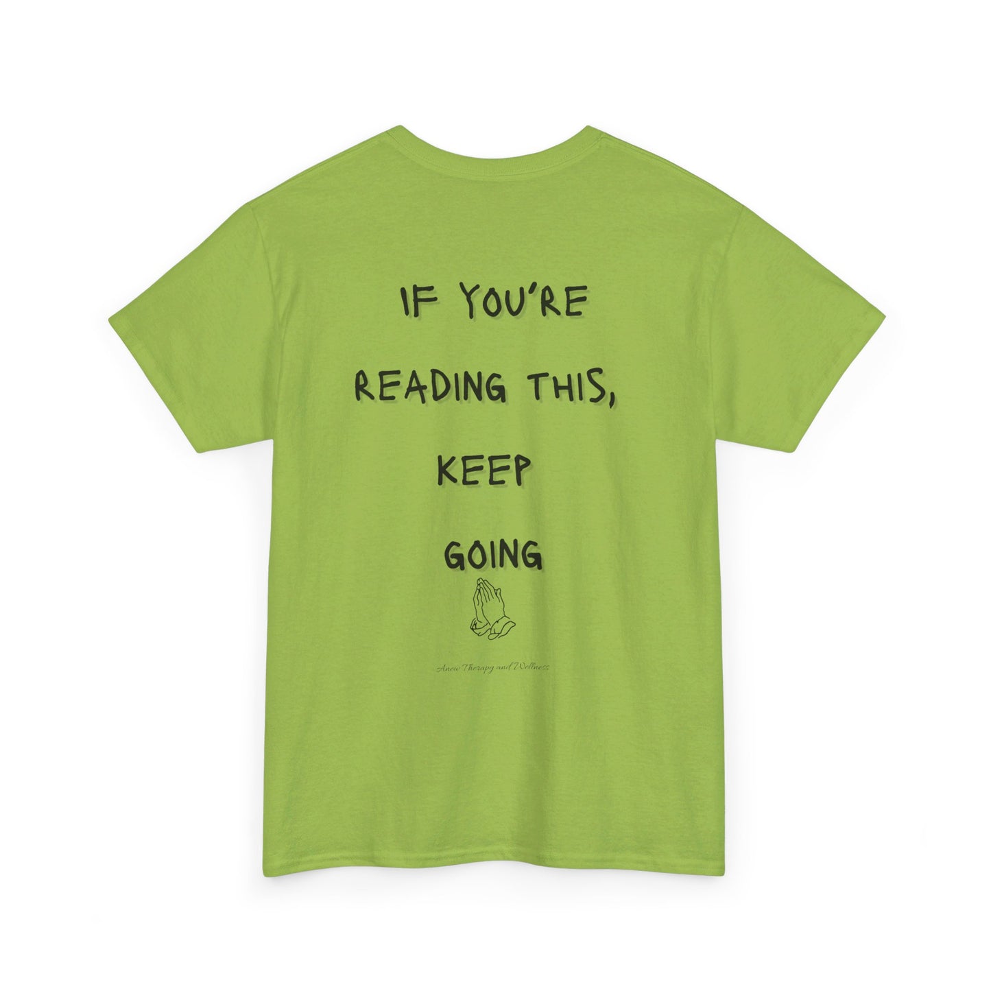 If You're Reading This, Keep Going Unisex Heavy Cotton Tee