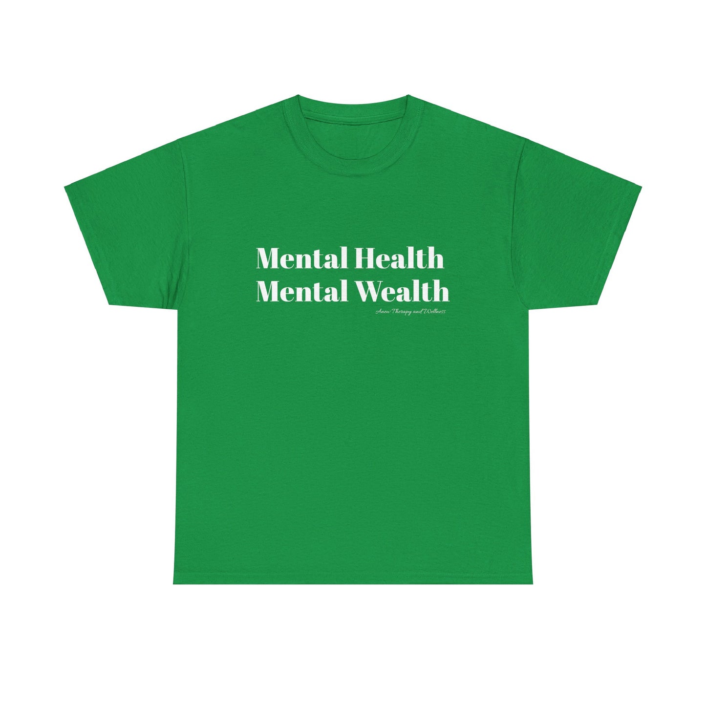 Mental Health, Mental Wealth White Text Unisex Heavy Cotton Tee