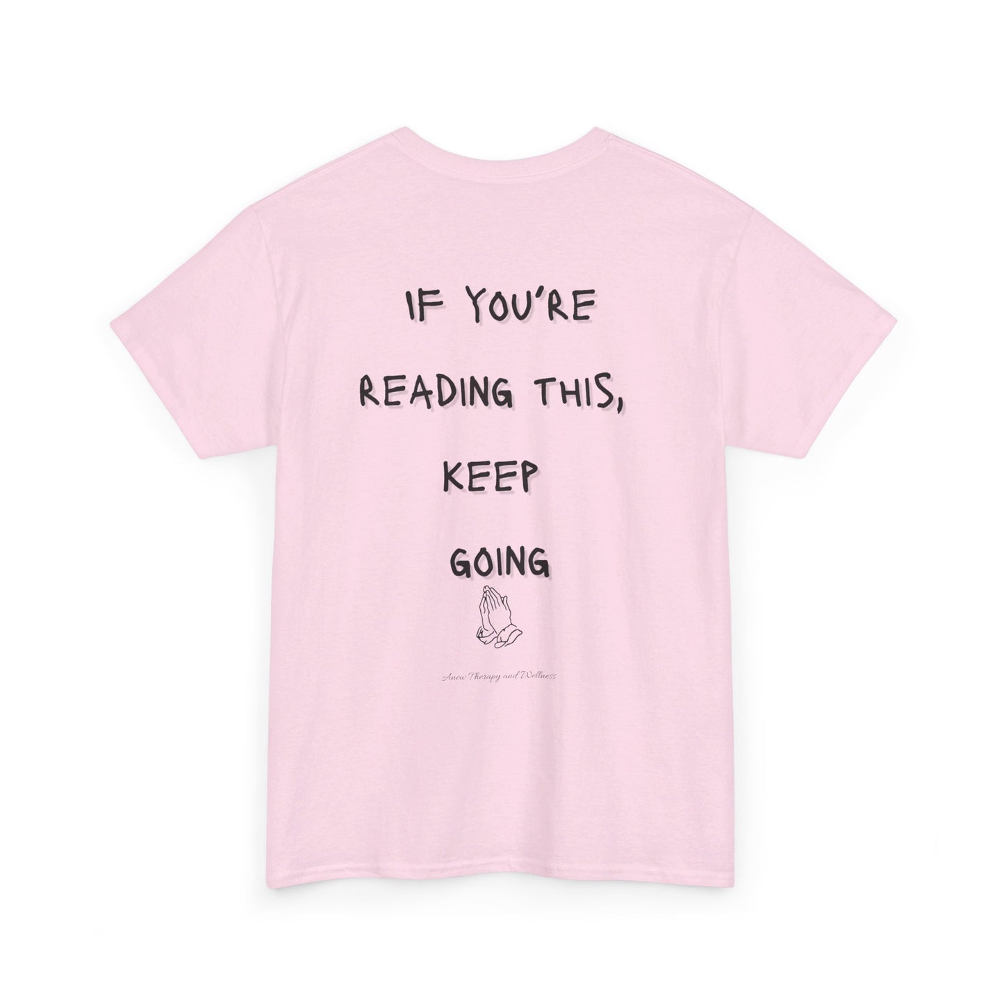 If You're Reading This, Keep Going Unisex Heavy Cotton Tee