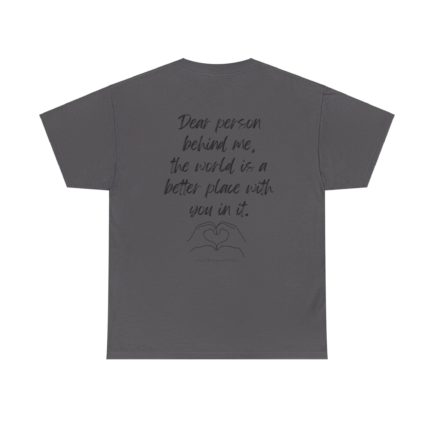 Dear Person Behind Me Unisex Heavy Cotton Tee
