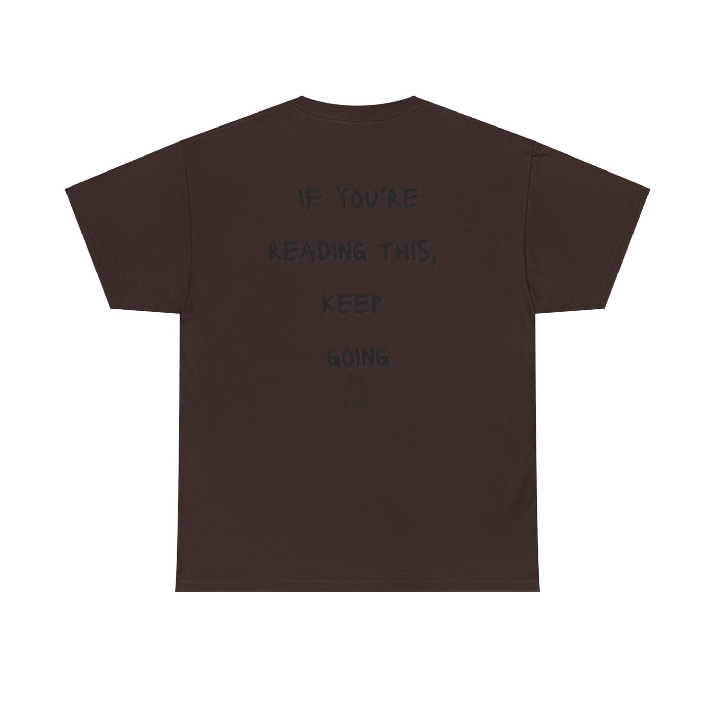If You're Reading This, Keep Going Unisex Heavy Cotton Tee