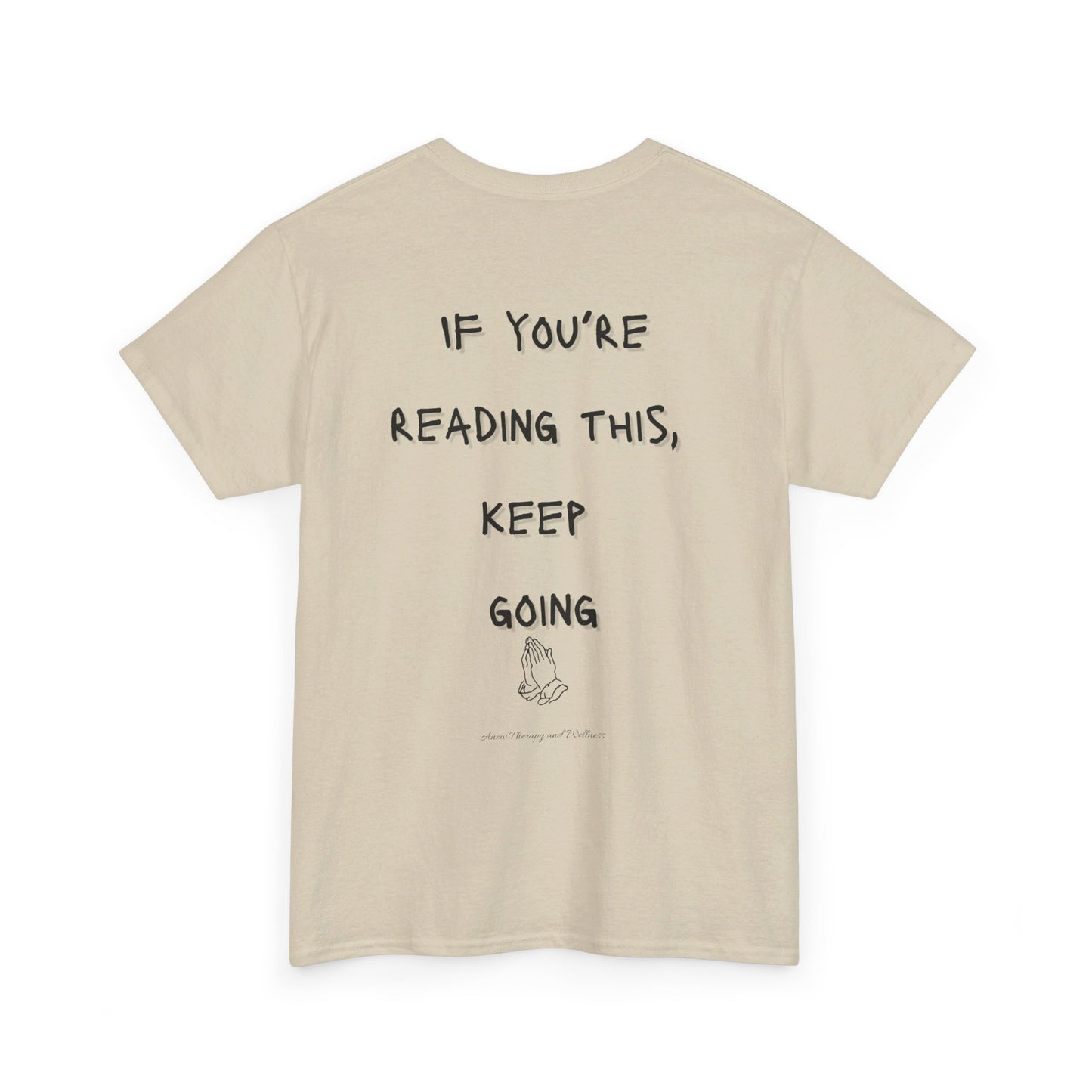 If You're Reading This, Keep Going Unisex Heavy Cotton Tee