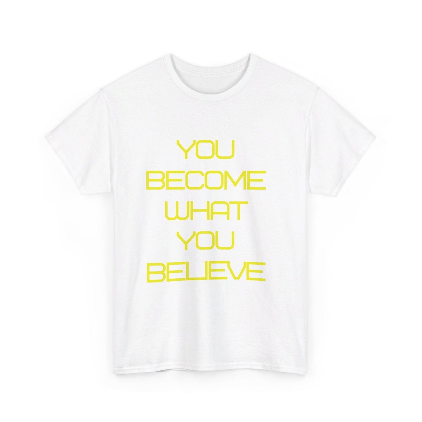You Become What You Believe Unisex Heavy Cotton Tee