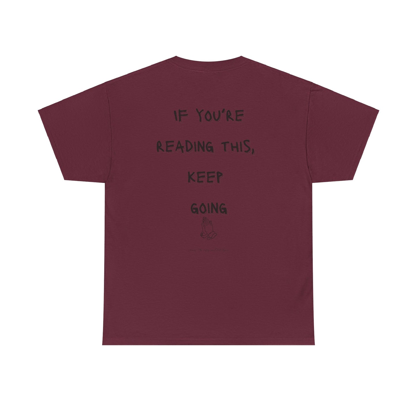 If You're Reading This, Keep Going Unisex Heavy Cotton Tee
