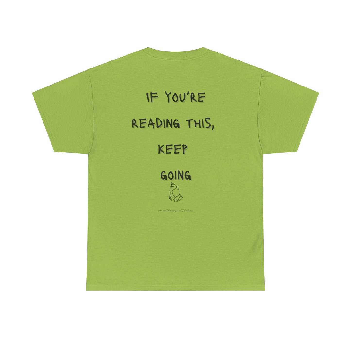 If You're Reading This, Keep Going Unisex Heavy Cotton Tee