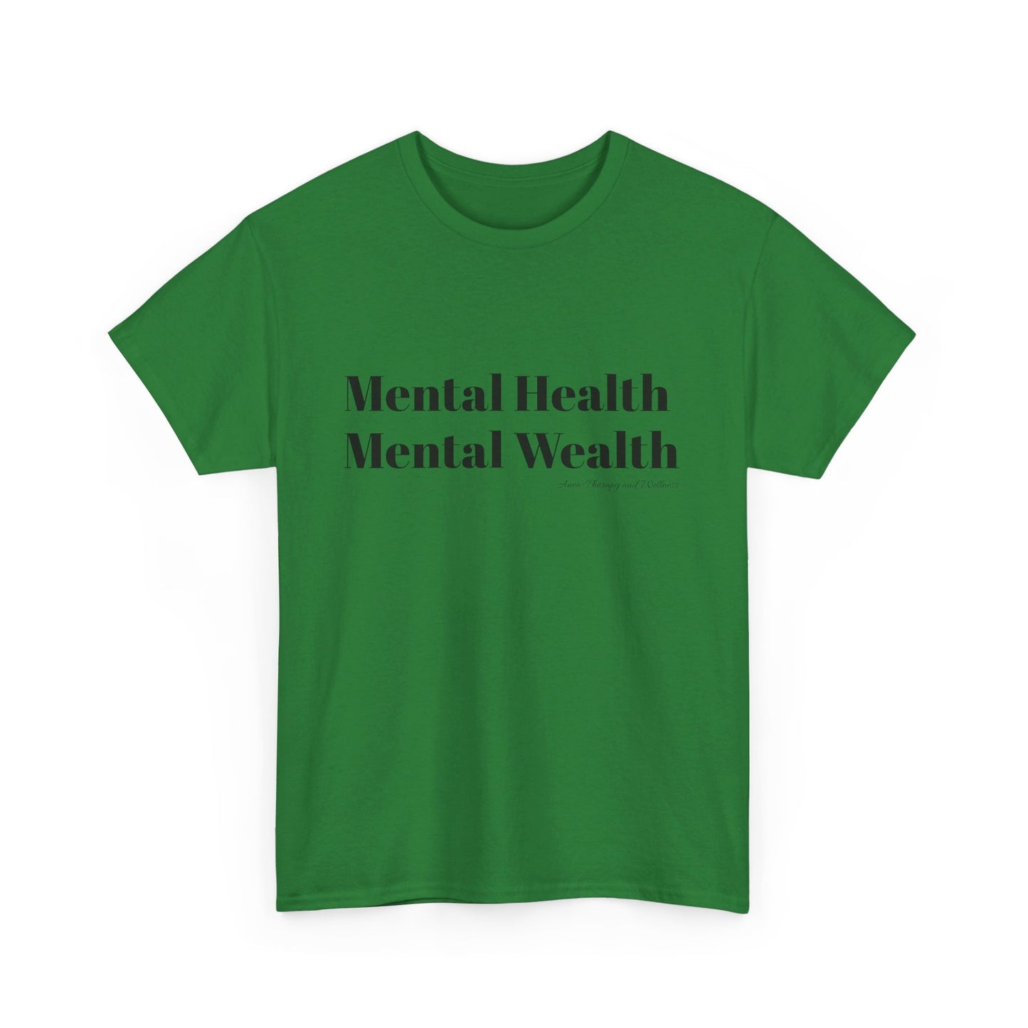 Mental Health, Mental Wealth Black Text Unisex Heavy Cotton Tee