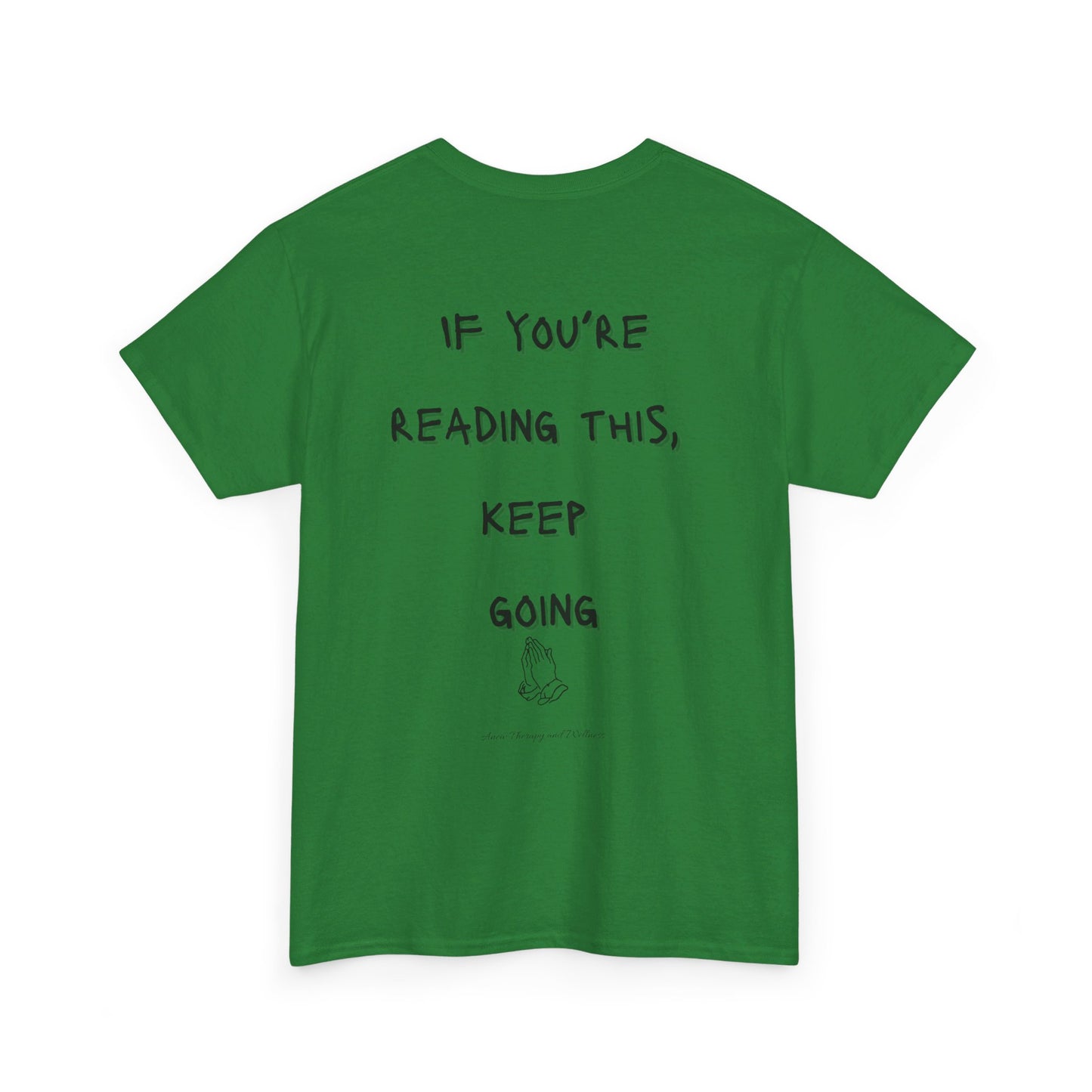 If You're Reading This, Keep Going Unisex Heavy Cotton Tee