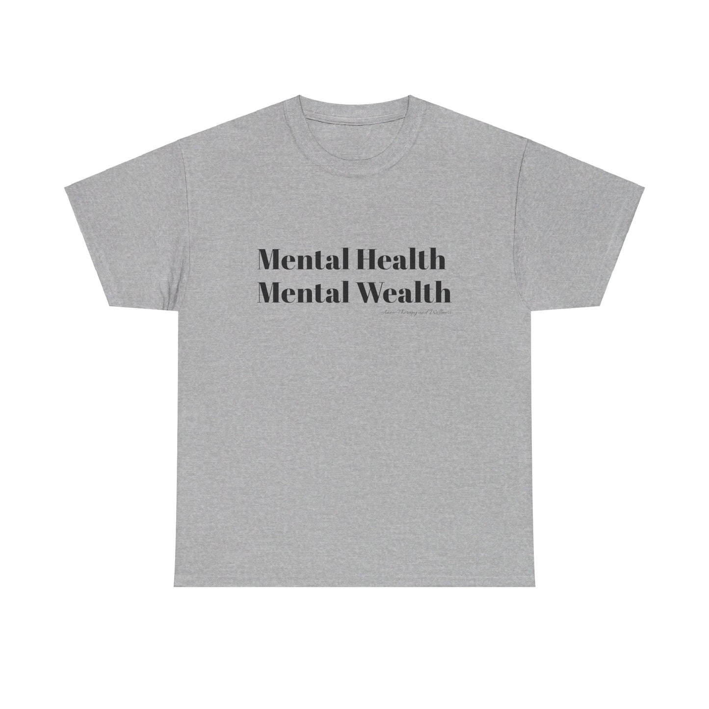 Mental Health, Mental Wealth Black Text Unisex Heavy Cotton Tee