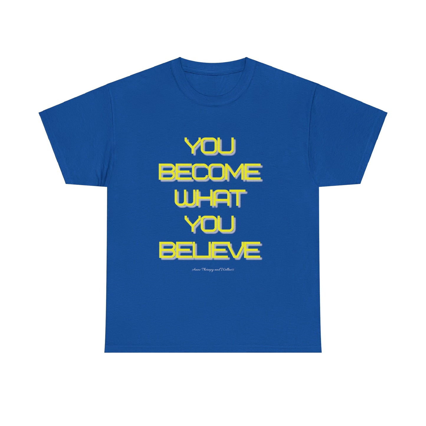 You Become What You Believe Unisex Heavy Cotton Tee