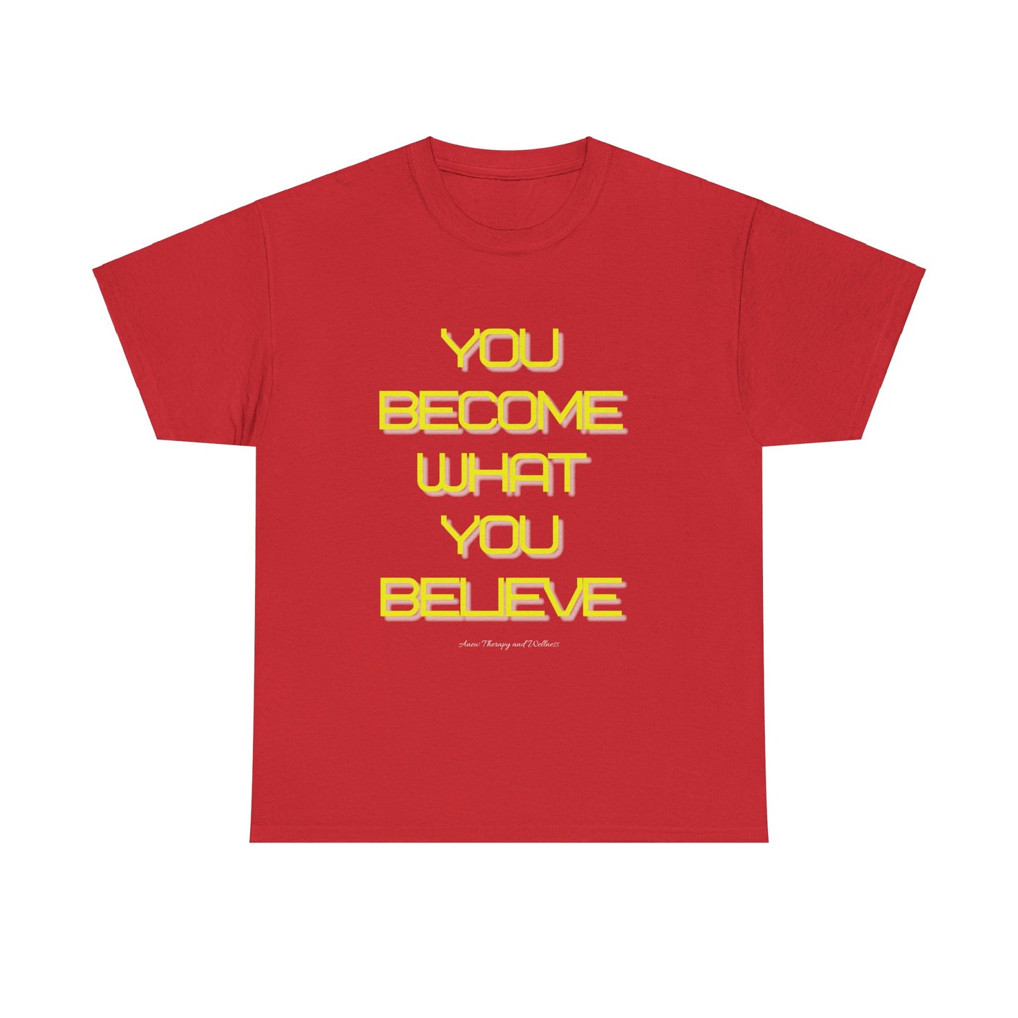 You Become What You Believe Unisex Heavy Cotton Tee