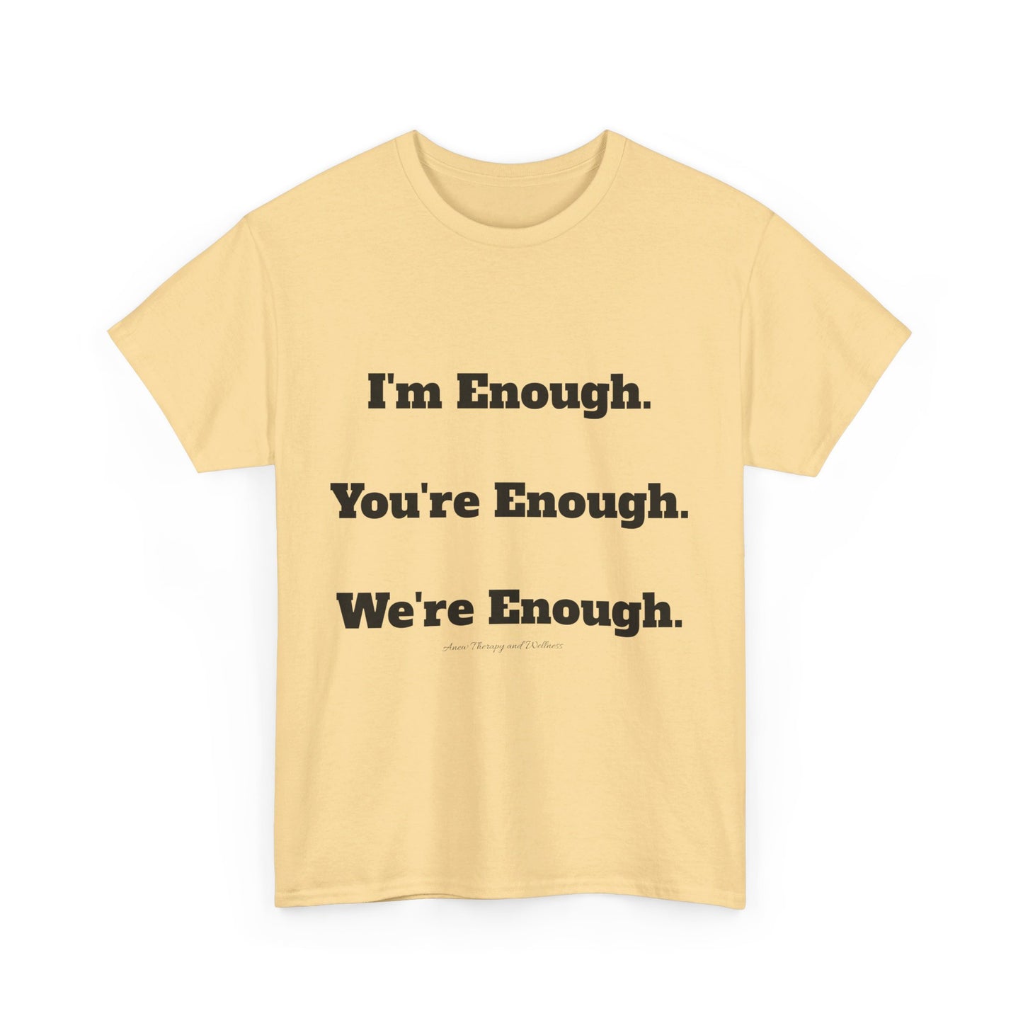 We're Enough, Black Text Unisex Heavy Cotton Tee