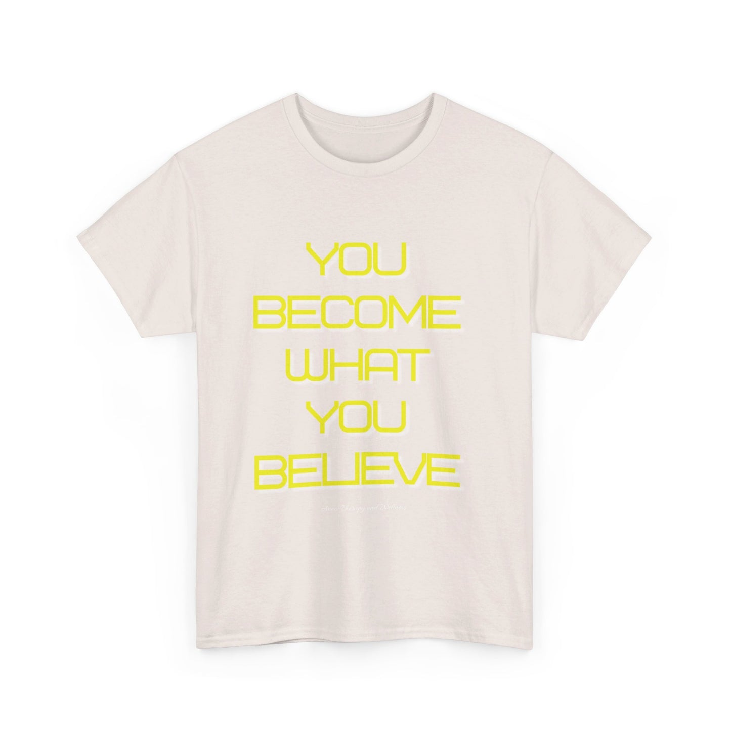 You Become What You Believe Unisex Heavy Cotton Tee