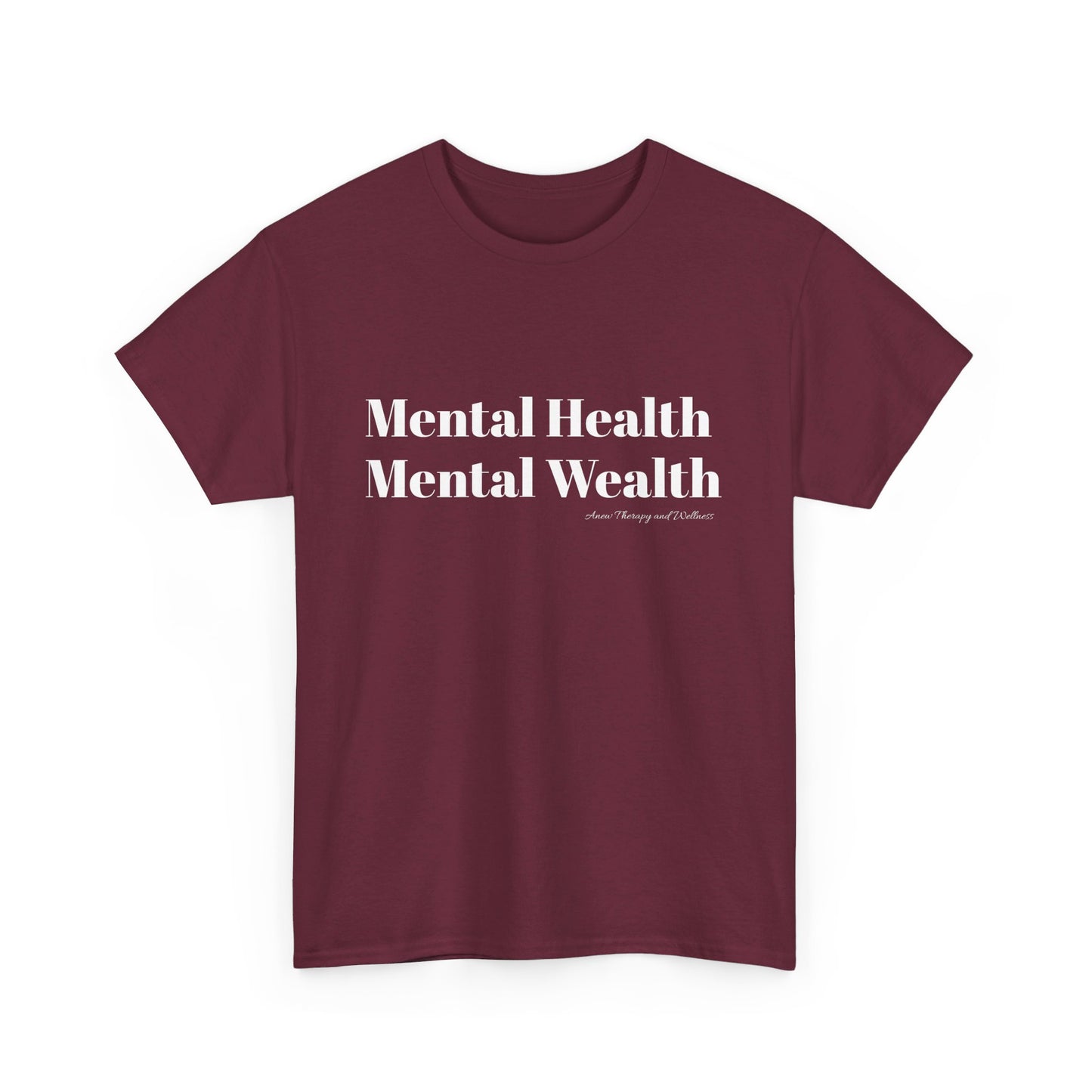 Mental Health, Mental Wealth White Text Unisex Heavy Cotton Tee