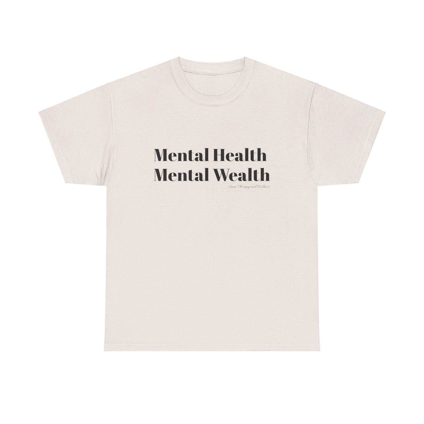 Mental Health, Mental Wealth Black Text Unisex Heavy Cotton Tee