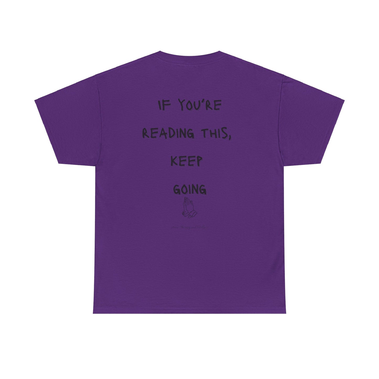 If You're Reading This, Keep Going Unisex Heavy Cotton Tee