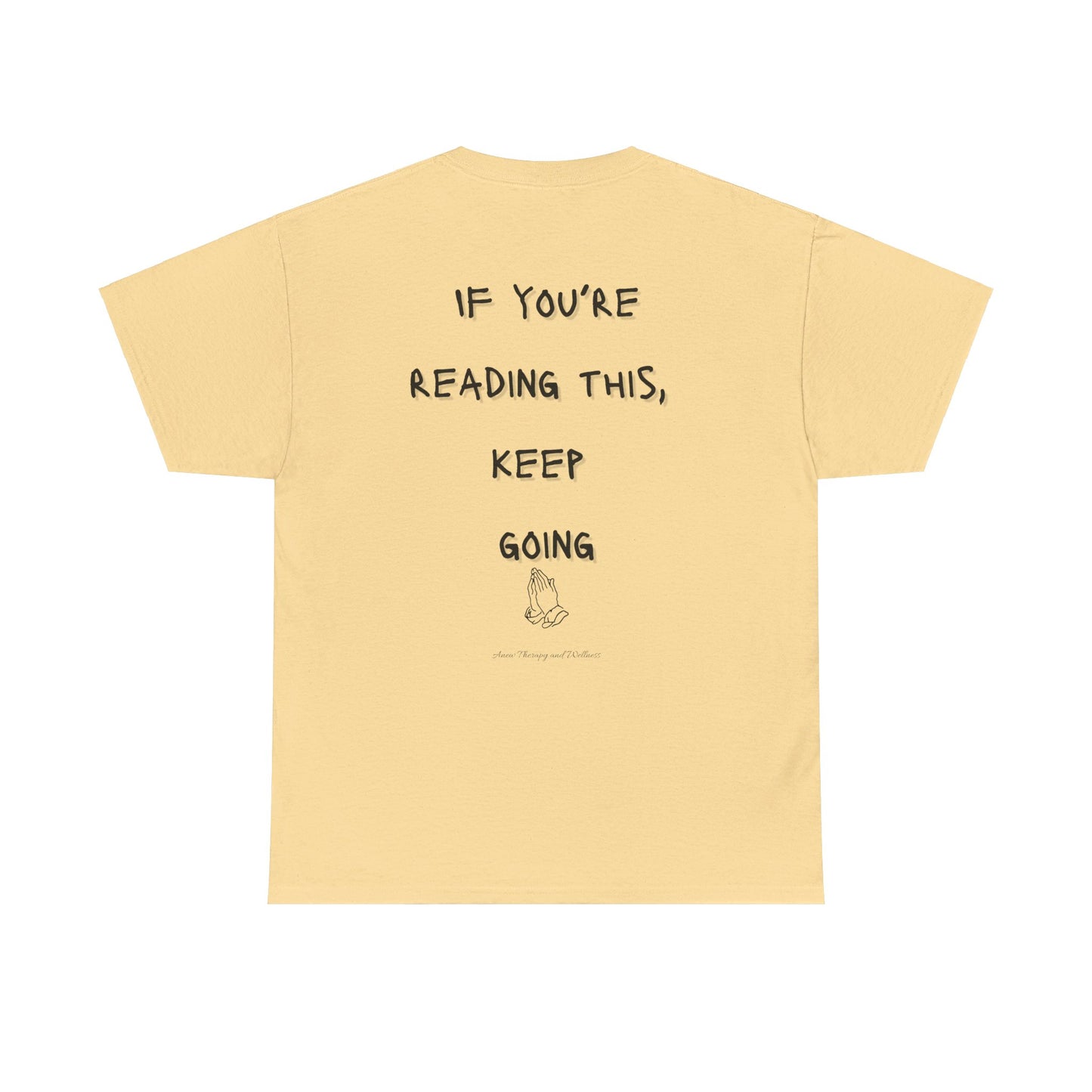 If You're Reading This, Keep Going Unisex Heavy Cotton Tee
