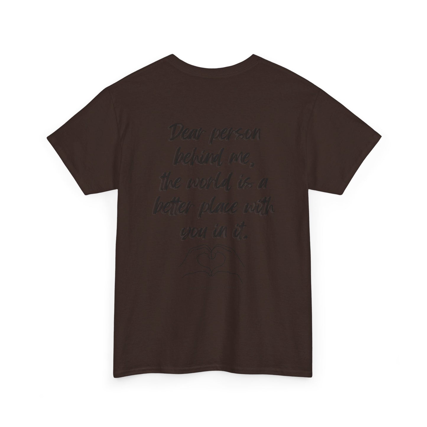 Dear Person Behind Me Unisex Heavy Cotton Tee