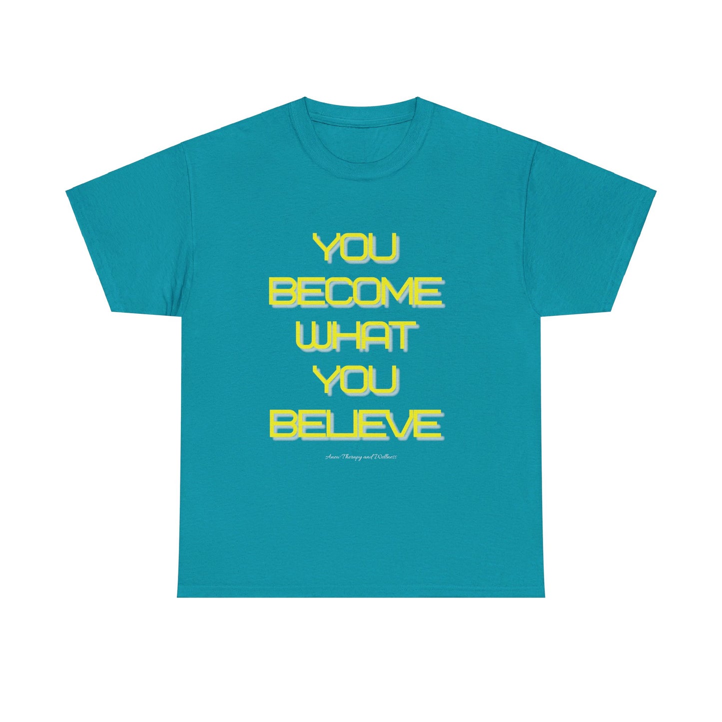 You Become What You Believe Unisex Heavy Cotton Tee