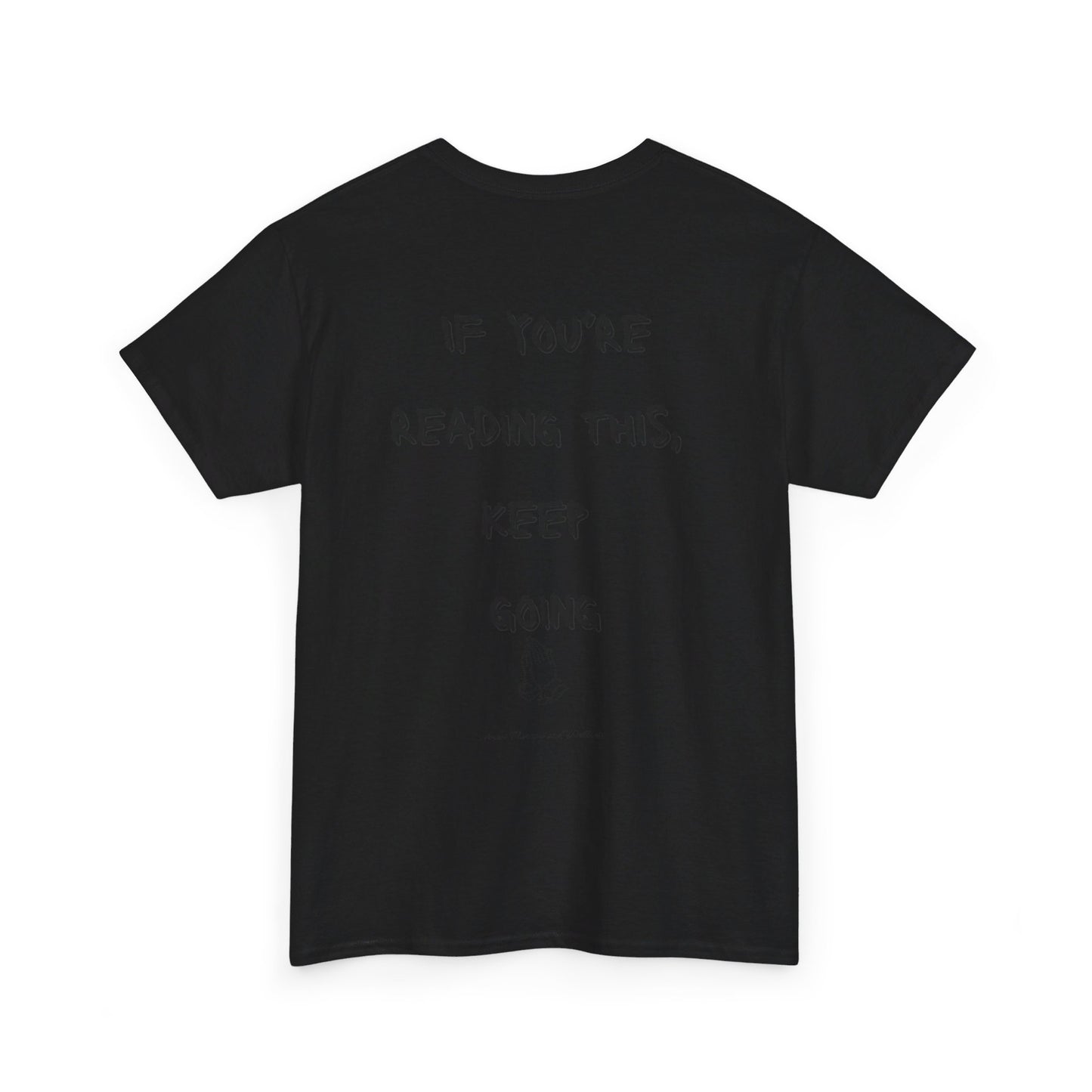 If You're Reading This, Keep Going Unisex Heavy Cotton Tee