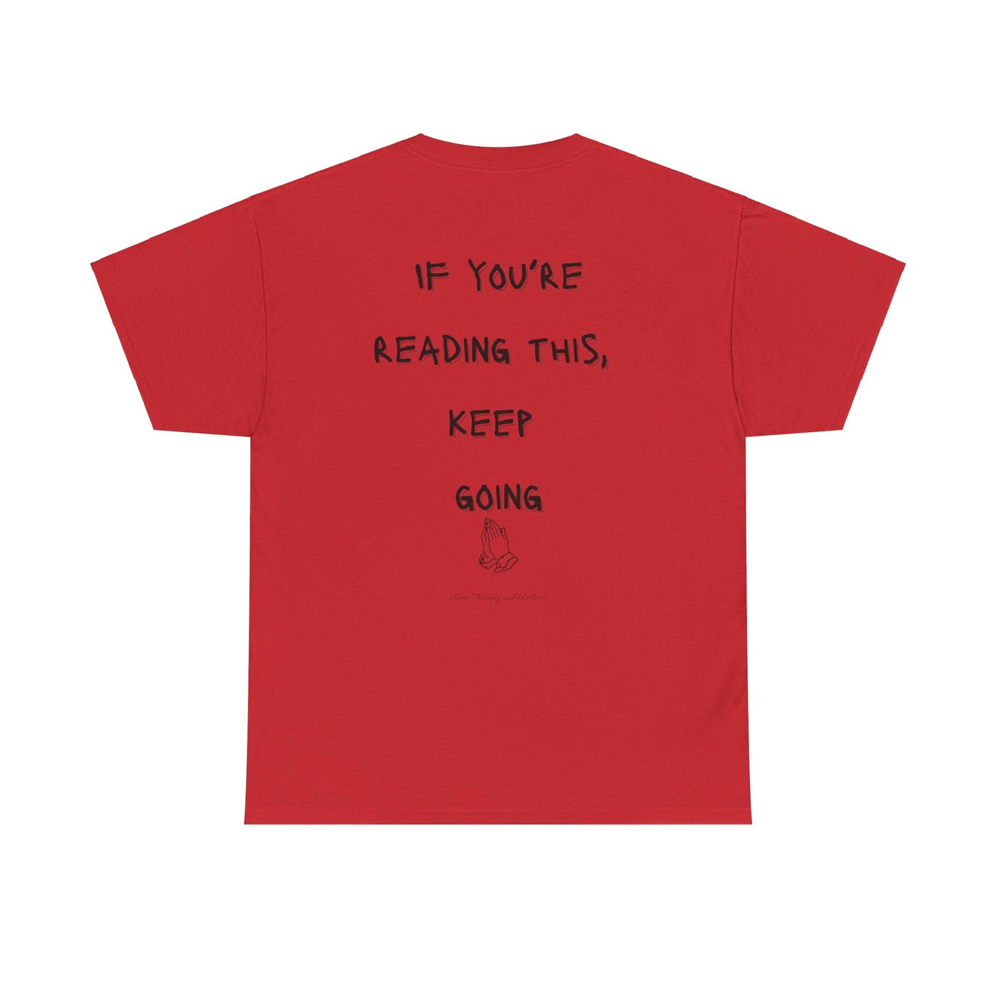 If You're Reading This, Keep Going Unisex Heavy Cotton Tee