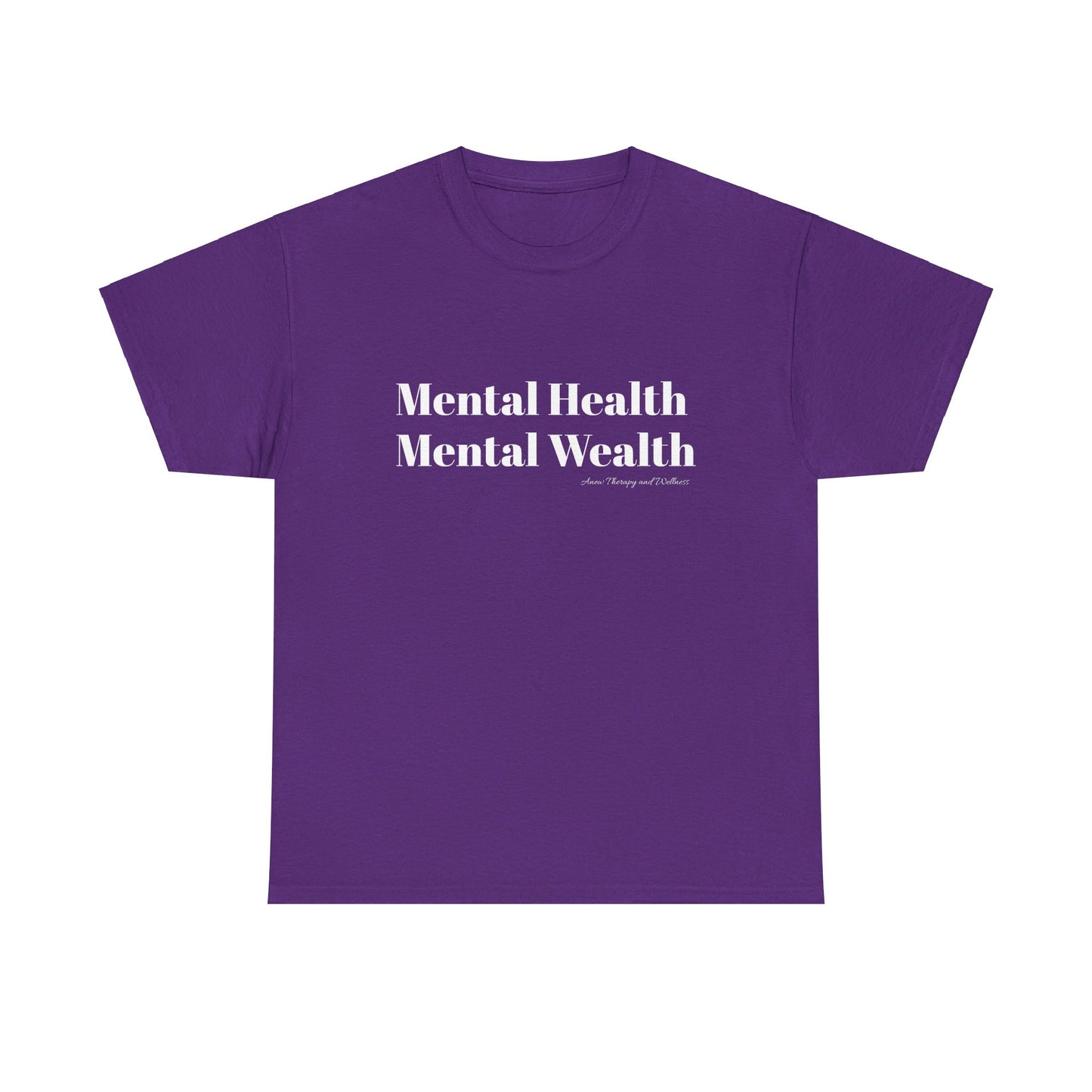 Mental Health, Mental Wealth White Text Unisex Heavy Cotton Tee