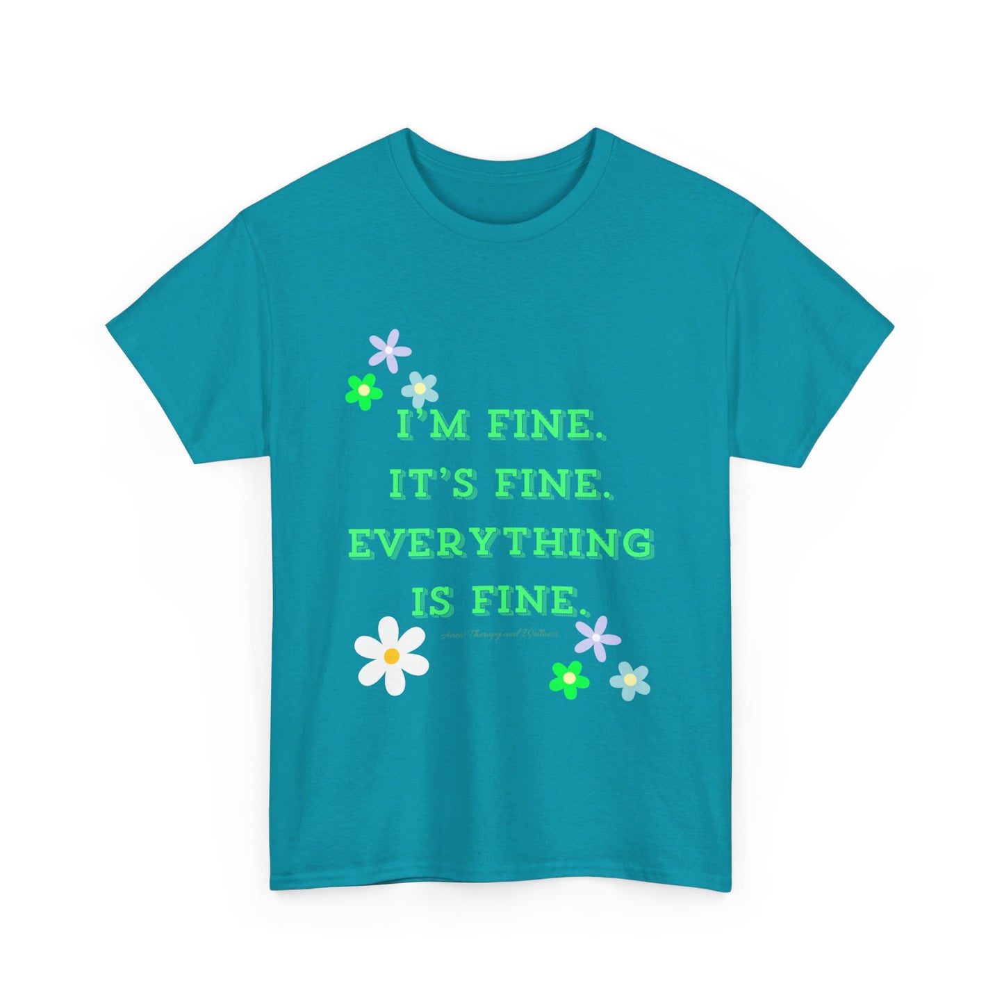 I'm Fine, It's Fine, Everything is Fine Unisex Heavy Cotton Tee