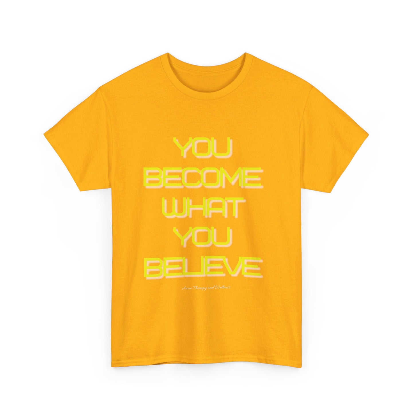You Become What You Believe Unisex Heavy Cotton Tee