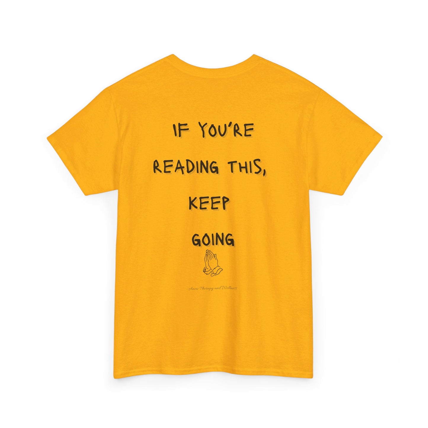 If You're Reading This, Keep Going Unisex Heavy Cotton Tee